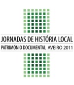 Jornadas de História Local: Património Documental Aveiro 2010